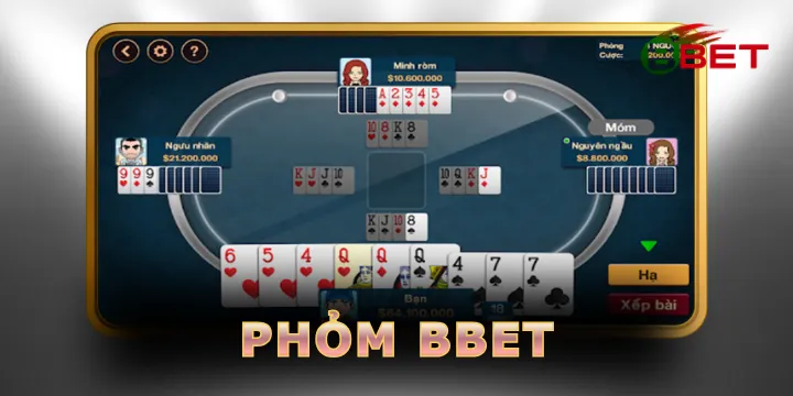 Phỏm BBET - Trải nghiệm game bài trí tuệ đầy kịch tính 