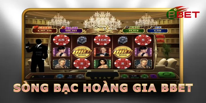 Sòng bạc hoàng gia BBET - Đỉnh cao giải trí săn hũ tiền tỷ